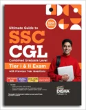 Disha Ultimate Guide to SSC CGL - Combined Graduate Level - Tier I & Tier II Exam with Previous Year Questions