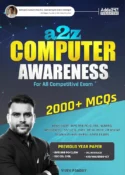 A to Z Computer Awareness Book For IBPS, SBI, RBI, RRB,NABARD,LIC,SSC CGL, CHSL, Delhi Police ,Teaching ,KVS & NVS & All Competitive Exams
