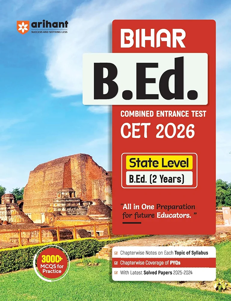 Arihant Bihar B.Ed CET Entrance Exam Guide 2026 | State Level B.Ed Joint Entrance Preparation Book | 3000+ MCQs, Previous Year Papers (2024–2025
